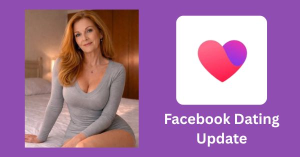 Facebook Dating Update