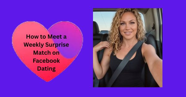 Meet Cute: How to Meet a Weekly Surprise Match on Facebook Dating