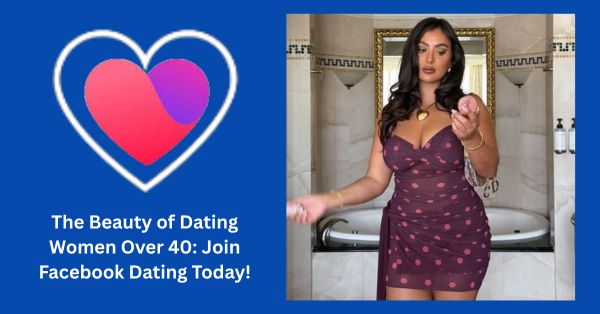The Beauty of Dating Women Over 40