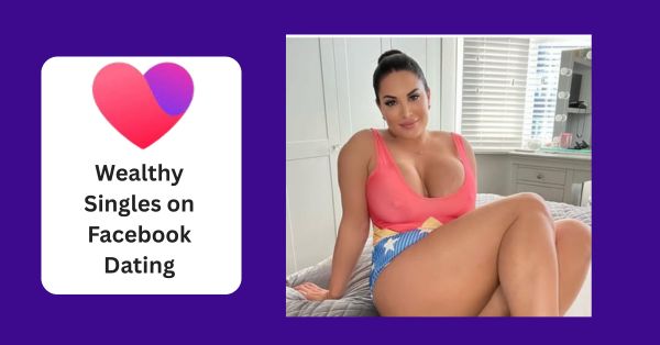 How to Position Yourself to Attract Wealthy Singles on Facebook Dating – Dating Wealthy Older Men and Women