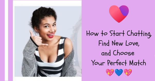 Singles Dating on Facebook: How to Start Chatting, Find New Love, and Choose Your Perfect Match